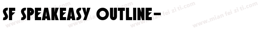 SF Speakeasy Outline字体转换